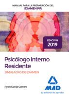 MANUAL PARA LA PREPARACIÓN DEL EXAMEN PIR. PSICÓLOGO INTERNO RESIDENTE. SIMULACRO DE EXAMEN