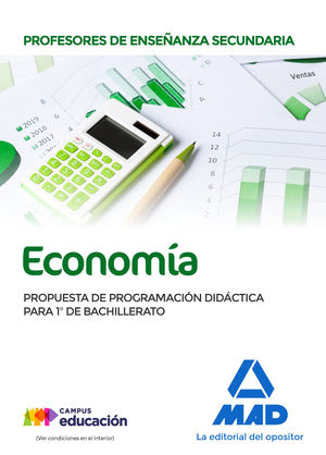 PROFESORES DE ENSEÑANZA SECUNDARIA ECONOMÍA. PROPUESTA DE PROGRAMACIÓN DIDÁCTICA PARA 1º DE BACHILLERATO