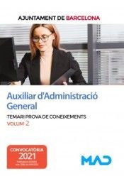 AUXILIAR D'ADMINISTRACIÓ GENERAL DE L'AJUNTAMENT DE BARCELONA. TEMARI PROVA DE C0NEIXEMENTS VOLUM 2