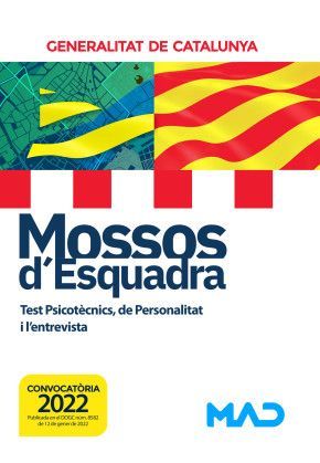 MOSSOS D'ESQUADRA. TEST PSICOTÈCNICS, DE PERSONALITAT I L’ENTREVISTA