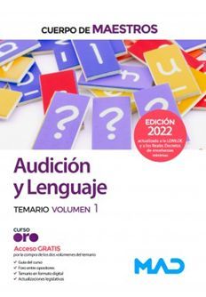 CUERPO DE MAESTROS. AUDICIÓN Y LENGUAJE. TEMARIO VOLUMEN 1