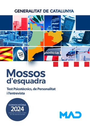 MOSSOS D'ESQUADRRA 2024. TEST PSICOTÈCNICS, DE PERSONALITAT I L’ENTREVISTA
