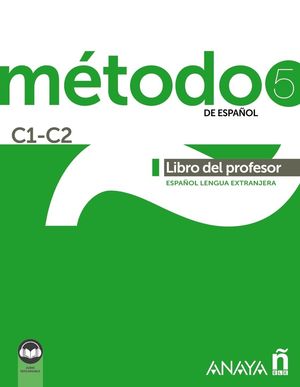 MÉTODO 5 DE ESPAÑOL C1-C2 ## LIBRO DEL PROFESOR