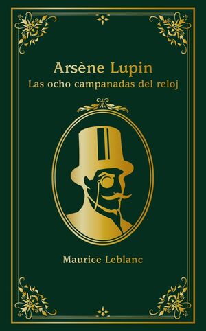 ARSÈNE LUPIN (LAS OCHO CAMPANADAS DEL RELOJ)
