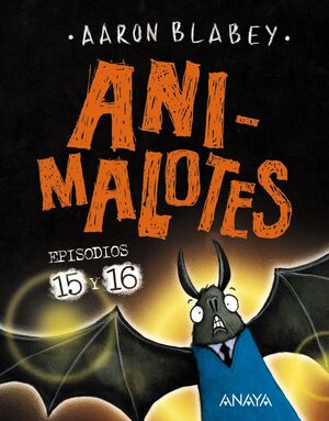 ANIMALOTES - EPISODIOS Nº 15 Y 16