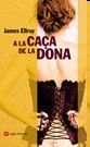 A LA CAÇA DE LA DONA