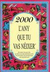 2000 L'ANY QUE TU VAS NEIXER