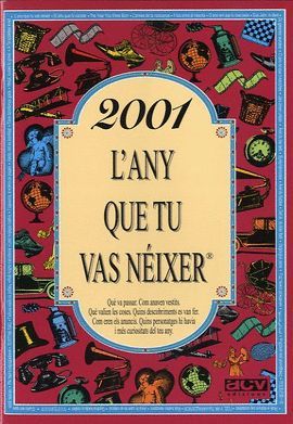 2001 L'ANY QUE TU VAS NEIXER