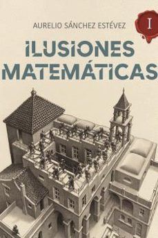 ILUSIONES MATEMÁTICAS I