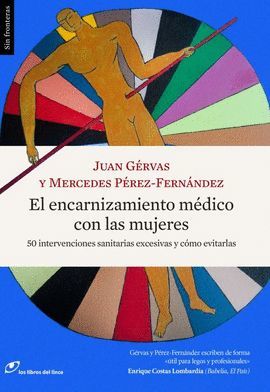 ENCARNIZAMIENTO MÉDICO CON LAS MUJERES, EL