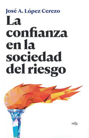 CONFIANZA EN LA SOCIEDAD DEL RIESGO, LA