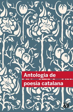 ANTOLOGIA DE POESIA CATALANA (INCLOU RECURS DIGITAL)