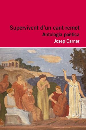 SUPERVIVENT D'UN CANT REMOT (ANTOLOGIA POÉTICA)