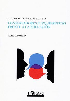 CONSERVADORES E IZQUIERDISTAS FRENTE A LA EDUCACION