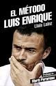 MÉTODO LUIS ENRIQUE, EL