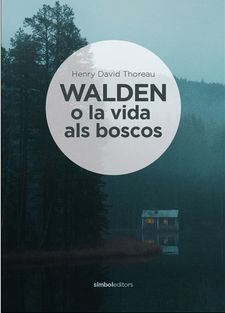 WALDEN O LA VIDA ALS BOSCOS