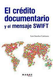 CREDITO DOCUMENTARIO Y EL MENSAJE SWIFT, EL