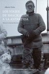 VIAJES DE SHACKLETON A LA ANTARTIDA, LOS