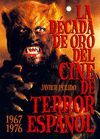 DÉCADA DE ORO DEL CINE DE TERROR ESPAÑOL, LA (1967-76)