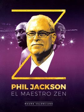 PHIL JACKSON - EL MAESTRO ZEN