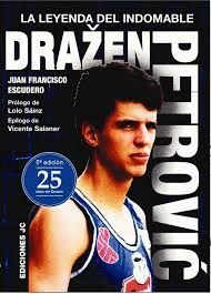 DRAZEN PETROVIC. LA LEYENDA DEL INDOMABLE