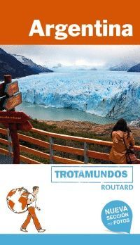 ARGENTINA, GUIA TROTAMUNDOS - ROUTARD