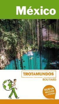 MÉXICO, GUIA TROTAMUNDOS - ROUTARD