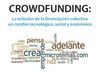 CROWFUNDING: LA ECLOSION DE LA FINANCIACION COLECTIVA