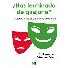 HAS TERMINADO DE QUEJARTE?