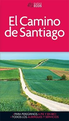 CAMINO DE SANTIAGO, EL - GUIA ECOS