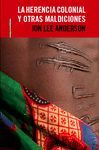 HERENCIA COLONIAL Y OTRAS MALDICIONES, LA
