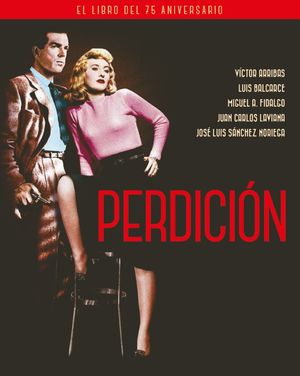 PERDICION. EL LIBRO DEL 75 ANIVERSARIO