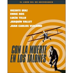 CON LA MUERTE EN LOS TALONES. EL LIBRO DEL 60 ANIVERSARIO