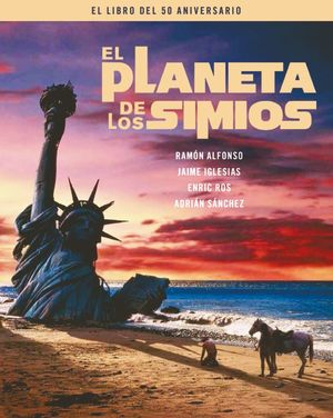 PLANETA DE LOS SIMIOS, EL. EL LIBRO DEL 50 ANIVERSARIO