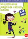 MIS PRIMEROS JUEGOS DE CALCULO MENTAL (6-7 AÑOS)