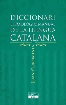 DICCIONARI ETIMOLÒGIC MANUAL DE LA LLENGUA CATALANA