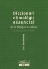DICCIONARI ETIMOLOGIC ESSENCIAL DE LA LLENGUA CATALANA VOL. II