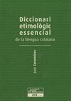 DICCIONARI ETIMOLÒGIC ESSENCIAL DE LA LLENGUA CATALANA VOL. III