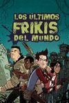 ÚLTIMOS FRIKIS DEL MUNDO, LOS