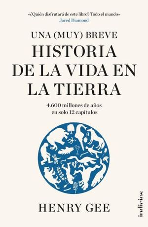 (MUY) BREVE HISTORIA DE LA VIDA EN LA TIERRA, UNA