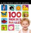 100 PRIMERES PARAULES - EL MEU PRIMER LLIBRE DE SOLAPES