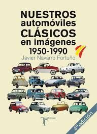 NUESTROS AUTOMOVILES CLASICOS EN IMAGENES 1950-1990