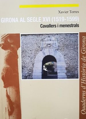 GIRONA AL SEGLE XVI (1519-1599) CAVALLERS I MENESTRALS