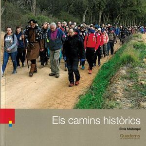 CAMINS HISTÒRICS, ELS