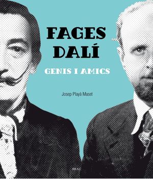 FAGES - DALÍ, GENIS I AMICS