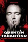 QUENTIN TARANTINO. GLORIOSO BASTARDO