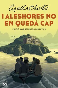 I ALESHORES NO EN QUEDÀ CAP (EDICIÓ AMB RECURSOS DIDÀCTICS)