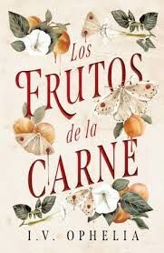 FRUTOS DE LA CARNE, LOS