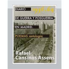 DIARIO DE GUERRA Y POSGUERRA EN MADRID, 1936-1964. POEMAS (ANTOLOGÍA)