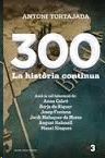 300. LA HISTÒRIA CONTINUA